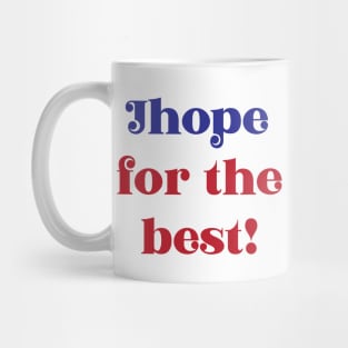 BTS Jhope hope for the best pun typography Mug